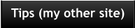 Tips (my other site)
